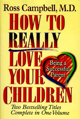 How to Really Love Your Children