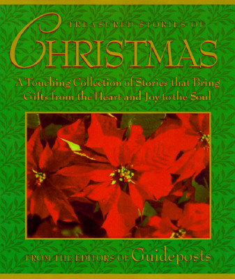 Treasured Stories of Christmas: A Touching Collection of Stories That Bring Gifts from the Heart and Joy to the Soul