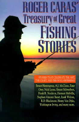 Roger Caras' Treasury of Great Fishing Stories