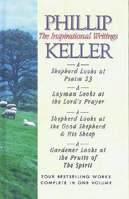 Phillip Keller: The Inspirational Writings