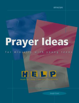 Image for Prayer Ideas for Ministry with Young Teens (Help Series) Prayer Ideas for Ministry with Young Teens (Help Series)