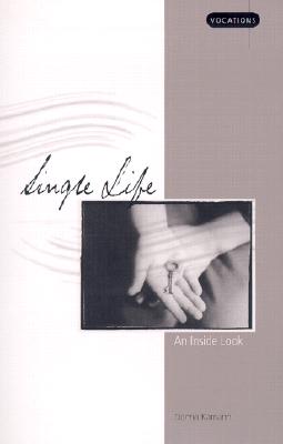 Single Life: An Inside Look (Vocations (Winona, Minn.).)
