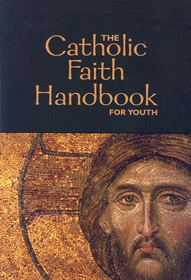 The Catholic Faith Handbook for Youth
