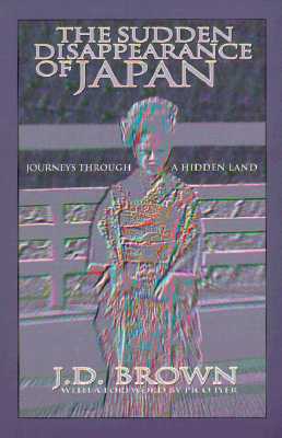 Sudden Disappearance of Japan: Journeys Through a Hidden Land