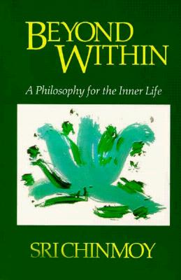 Beyond Within: A Philosophy for the Inner Life
