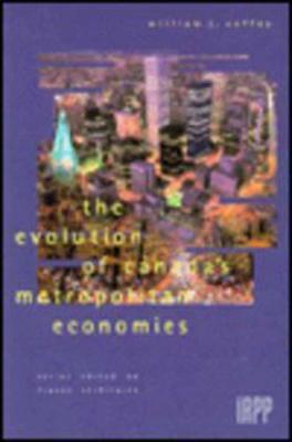 The Evolution of Canada's Metropolitan Economies (Institute for Research on Public Policy)