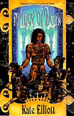 Prince Of Dogs. Volume Two of Crown Of Stars