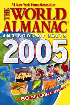 The World Almanac and Book of Facts 2005 (World Almanac and Book of Facts)