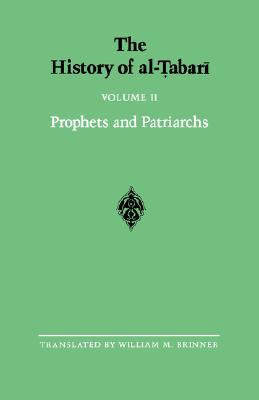 The History of al-abari Vol. 2: Prophets and Patriarchs (Near Eastern Studies (Dis))