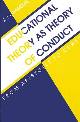 Educational Theory As Theory of Conduct: From Aristotle to Dewey
