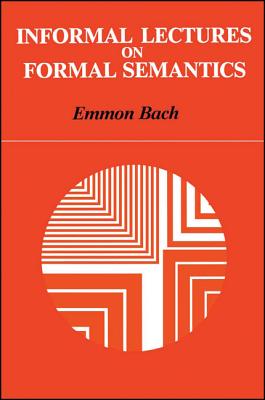 Informal Lectures on Formal Semantics (Linguistics (Dis))
