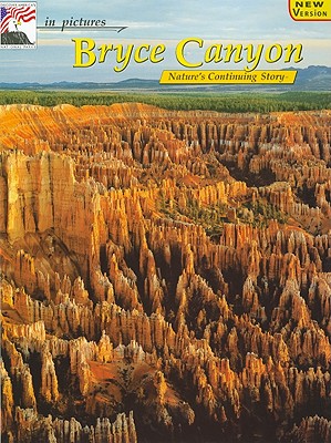 in pictures Bryce Canyon: The Continuing Story (English and Japanese Edition)