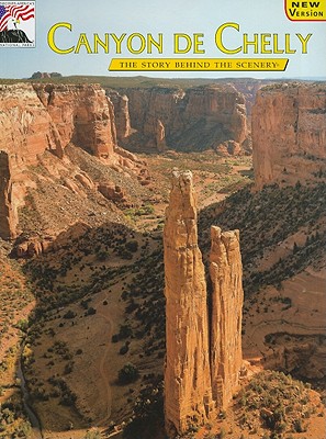 Image for Canyon De Chelly: The Story Behind the Scenery