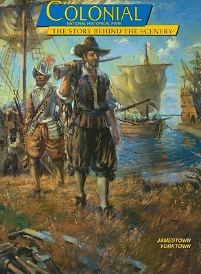 Colonial National Historical Park: The Story Behind the Scenery