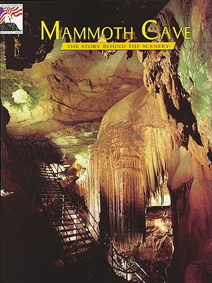 Mammoth Cave: The Story Behind the Scenery