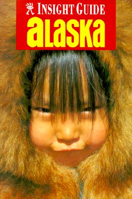 Insight Guide Alaska (Alaska, 1998)