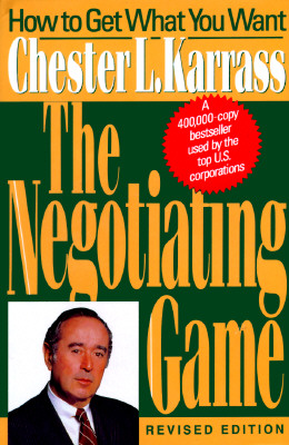 Image for The Negotiating Game: How to Get What You Want