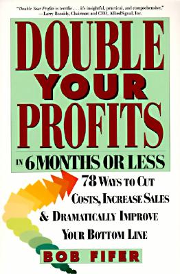 Double Your Profits in 6 Months or Less