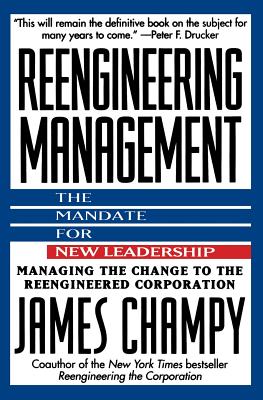 Image for Reengineering Management: Mandate for New Leadership, The Reengineering Management: Mandate for New Leadership, The