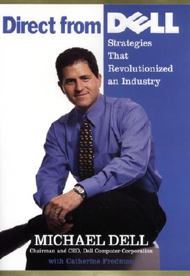 Image for Direct From Dell: Strategies That Revolutionized an Industry