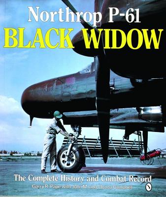 Northrop P-61 Black Widow: Complete History & Combat Record.