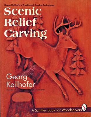 Scenic Relief Carving (Schiffer Book for Woodcarvers)