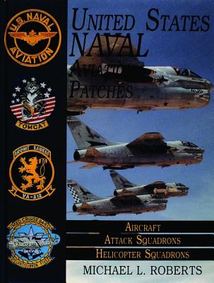 United States Navy Aviation Patches: Aircraft, Attack Squadrons, Helicopter Squadrons.