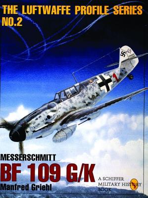 Luftwaffe Profile Series, No. 2: Messerschmitt Bf 109 G/K (Revised)