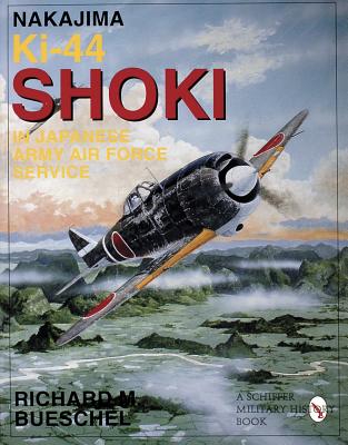 Nakajima Ki-44 Shoki in Japanese Army Air Force Service.