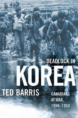 Image for Deadlock in Korea: Canadians at War, 1950-1953