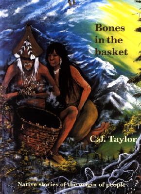 Image for Bones in the Basket (Native Legends) Bones in the Basket (Native Legends)