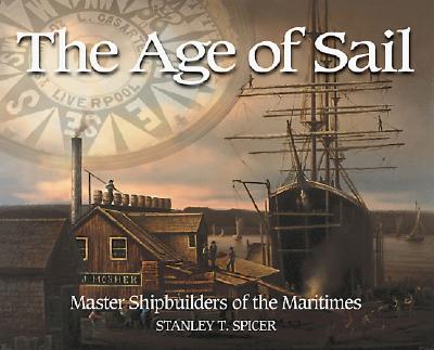The Age of Sail: Master Shipbuilders of the Maritimes