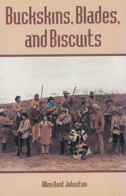Buckskins, Blades & Biscuits: Text and Drawings