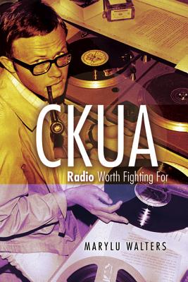 CKUA: Radio Worth Fighting For