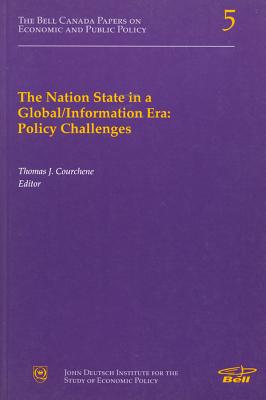 Nation State in a Global/Information Era: Policy Challenges (Volume 28) (Queen's Policy Studies Series)