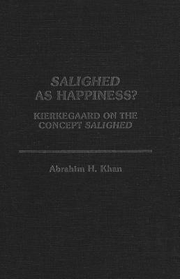 Salighed As Happiness: Kierkegaard on the Concept Salighed