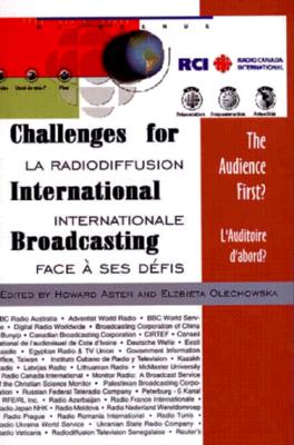 Challenges for International Broadcasting: The Audience First