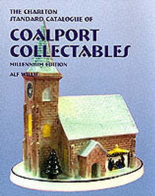 The Charlton Standard Catalogue of Coalport Collectables Millennium Edition