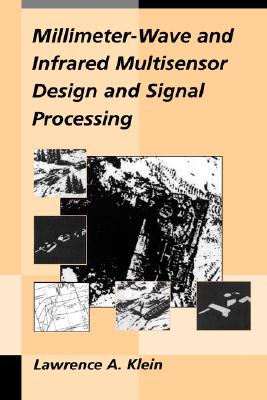 Millimeter-Wave and Infrared Multisensor Design and Signal Processing (Artech House Radar Library)