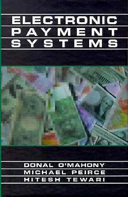 Electronic Payment Systems (Artech House Computer Science Library)