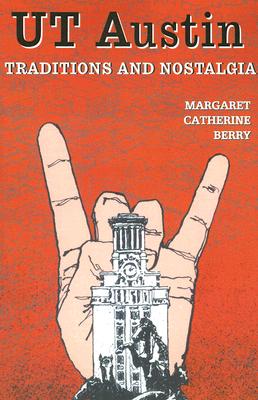 Ut Austin: Traditions and Nostalgia