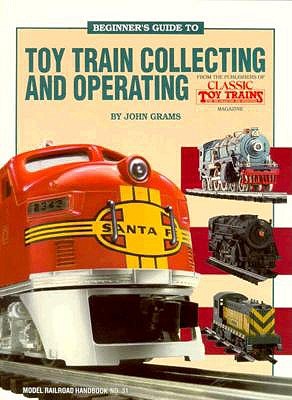 Image for Beginner's Guide to Toy Train Collecting and Operating - Model Railroad Handbook No. 31