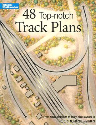 48 Top Notch Track Plans: From Model Railroader Magazine (Model ...