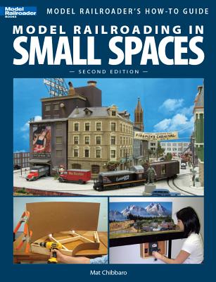 Model Railroading In Small Spaces (Model Railroader's How-To Guide)