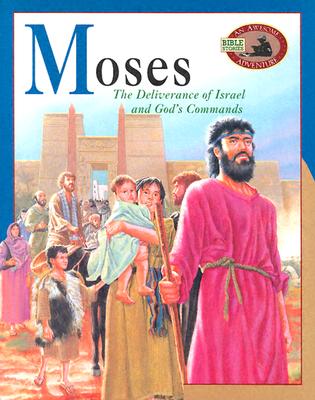 Image for Moses: The Deliverance of Israel and God's Commands (An Awesome Adventure Bible Stories Series)