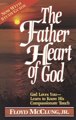 The Father Heart of God; The Father Heart of God