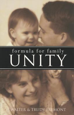 Formula for Family Unity: A Practical Guide for Christian Families