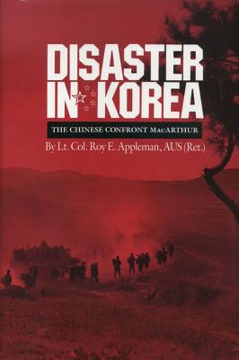 Image for Disaster in Korea: The Chinese Confront Macarthur (Texas A&m University Military History Series)