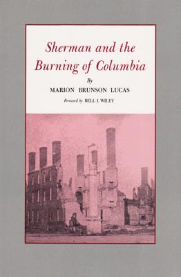 Sherman and the Burning of Columbia (Texas A&m University Military History Series)