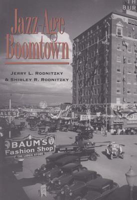 Jazz-Age Boomtown (Volume 5) (Charles and Elizabeth Prothro Texas Photography Series)